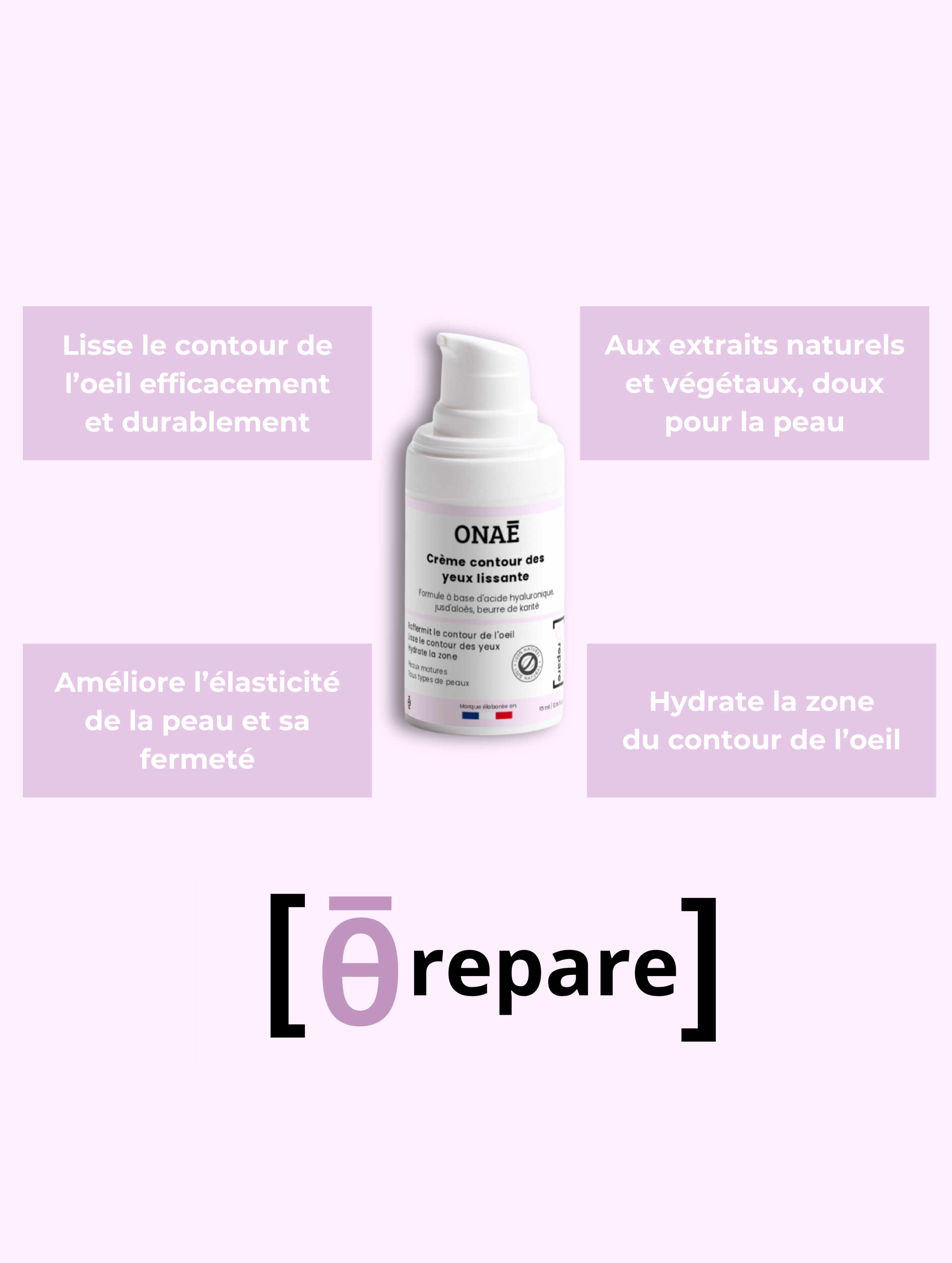 Crème contour des yeux lissante Onaé Paris tous types de peaux - avantages du produit